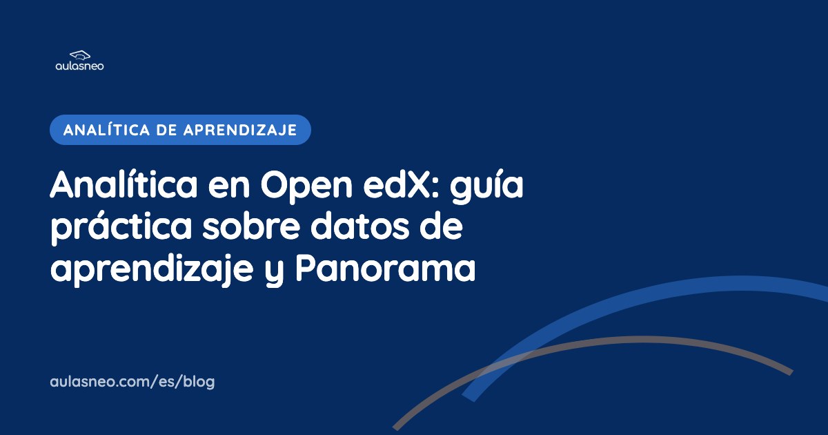 Analítica en Open edX: guía práctica sobre datos de aprendizaje y Panorama